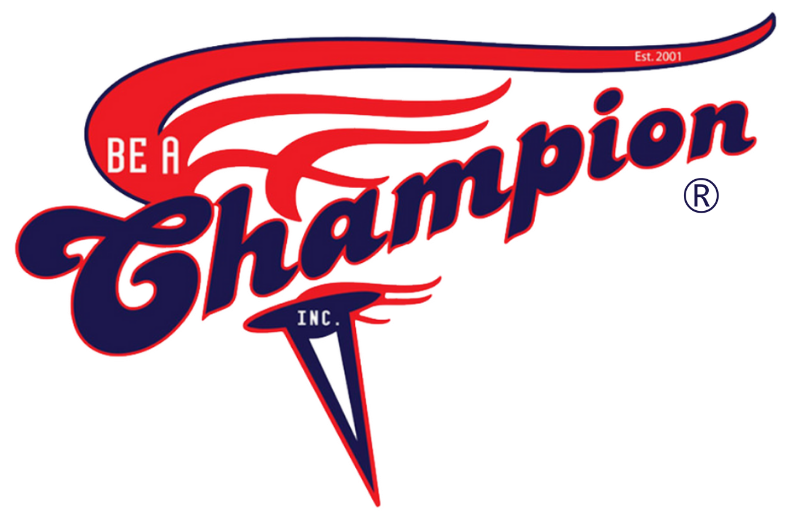 BE A CHAMPION, INC.