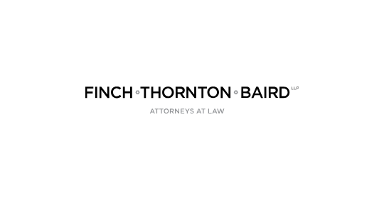 Finch, Thornton & Baird, LLP Attorneys at Law